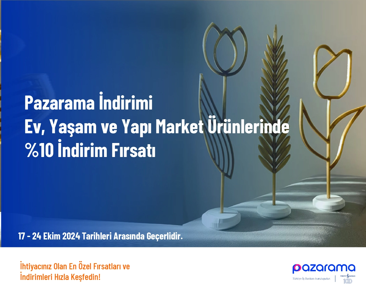 Pazarama İndirimi - Ev, Yaşam ve Yapı Market Ürünlerinde %10 İndirim Fırsatı