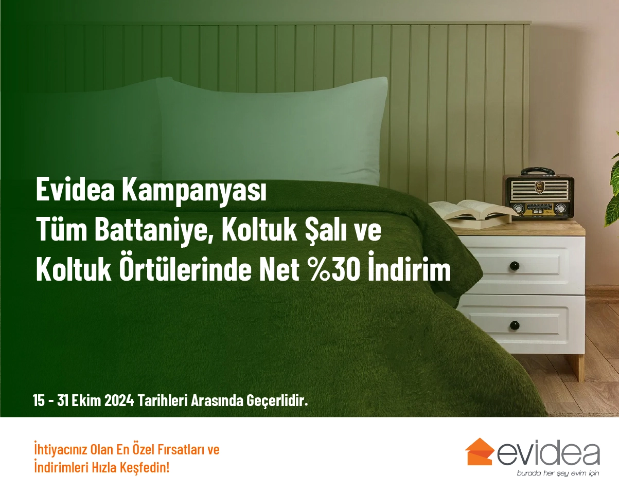 Evidea Kampanyası - Tüm Battaniye, Koltuk Şalı ve Koltuk Örtülerinde Net %30 İndirim