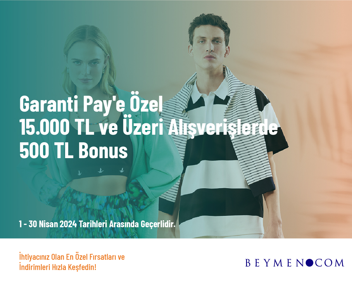 Garanti Pay'e Özel 15.000 TL ve Üzeri Alışverişlerde 500 TL Bonus Garanti Pay'e Özel 15.000 TL ve Üzeri Alışverişlerde 500 TL Bonus