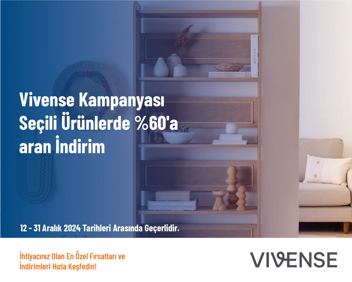 Vivense Kampanyası - Seçili Ürünlerde %60'a Varan İndirim