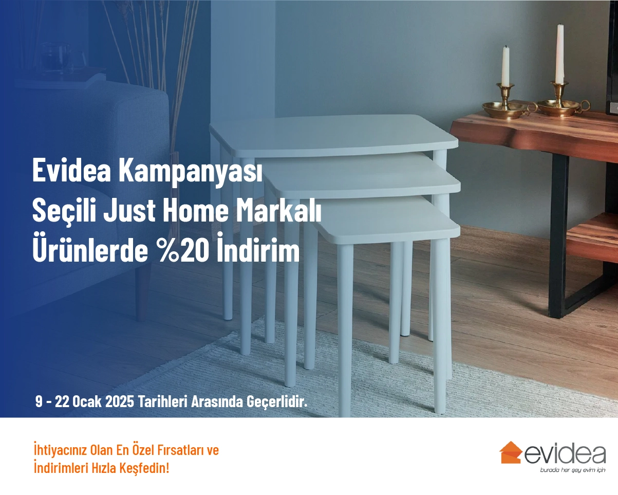 Evidea Kampanyası - Seçili Just Home Markalı Ürünlerde %20 İndirim