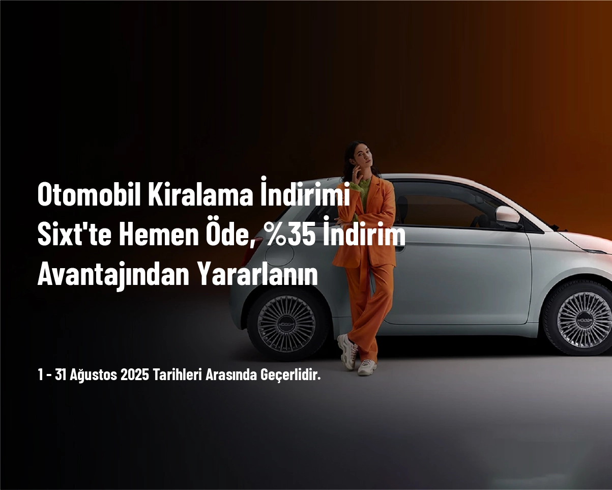 Otomobil Kiralama İndirimi - Sixt'te Hemen Öde, %35 İndirim Avantajından Yararlanın Otomobil Kiralama İndirimi - Sixt'te Hemen Öde, %35 İndirim Avantajından Yararlanın