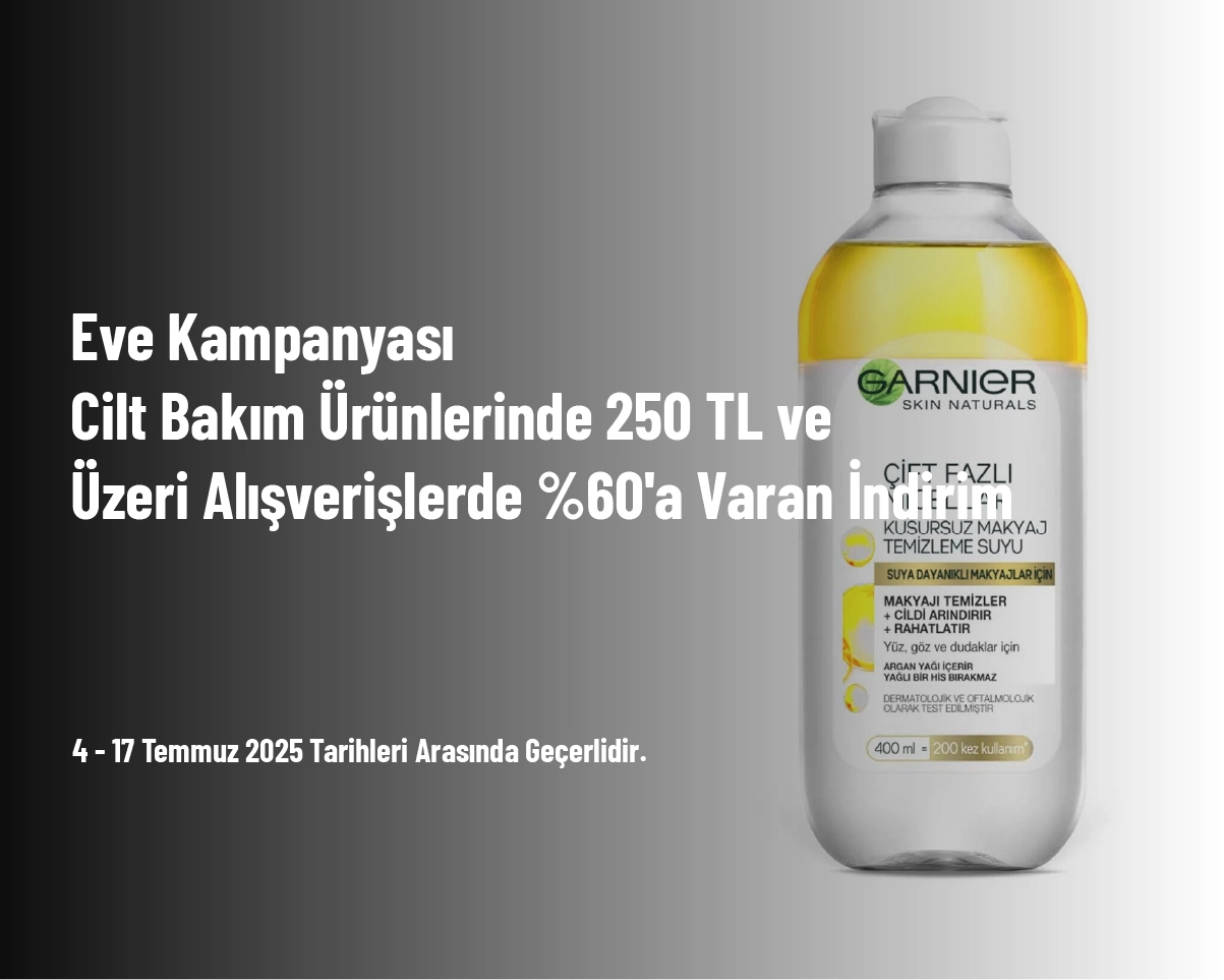 Eve Kampanyası - Cilt Bakım Ürünlerinde 250 TL ve Üzeri Alışverişlerde %60'a Varan İndirim Eve Kampanyası - Cilt Bakım Ürünlerinde 250 TL ve Üzeri Alışverişlerde %60'a Varan İndirim