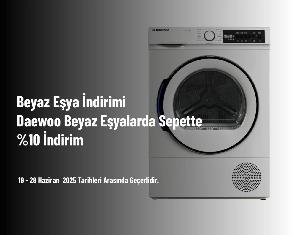 Beyaz Eşya İndirimi - Daewoo Beyaz Eşyalarda Sepette %10 İndirim Beyaz Eşya İndirimi - Daewoo Beyaz Eşyalarda Sepette %10 İndirim
