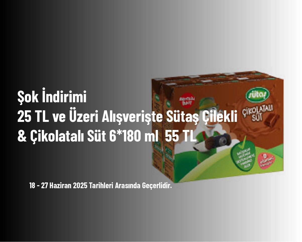 Şok İndirimi - 25 TL ve Üzeri Alışverişte Sütaş Çilekli & Çikolatalı Süt 6*180 ml 55 TL Şok İndirimi - 25 TL ve Üzeri Alışverişte Sütaş Çilekli & Çikolatalı Süt 6*180 ml 55 TL