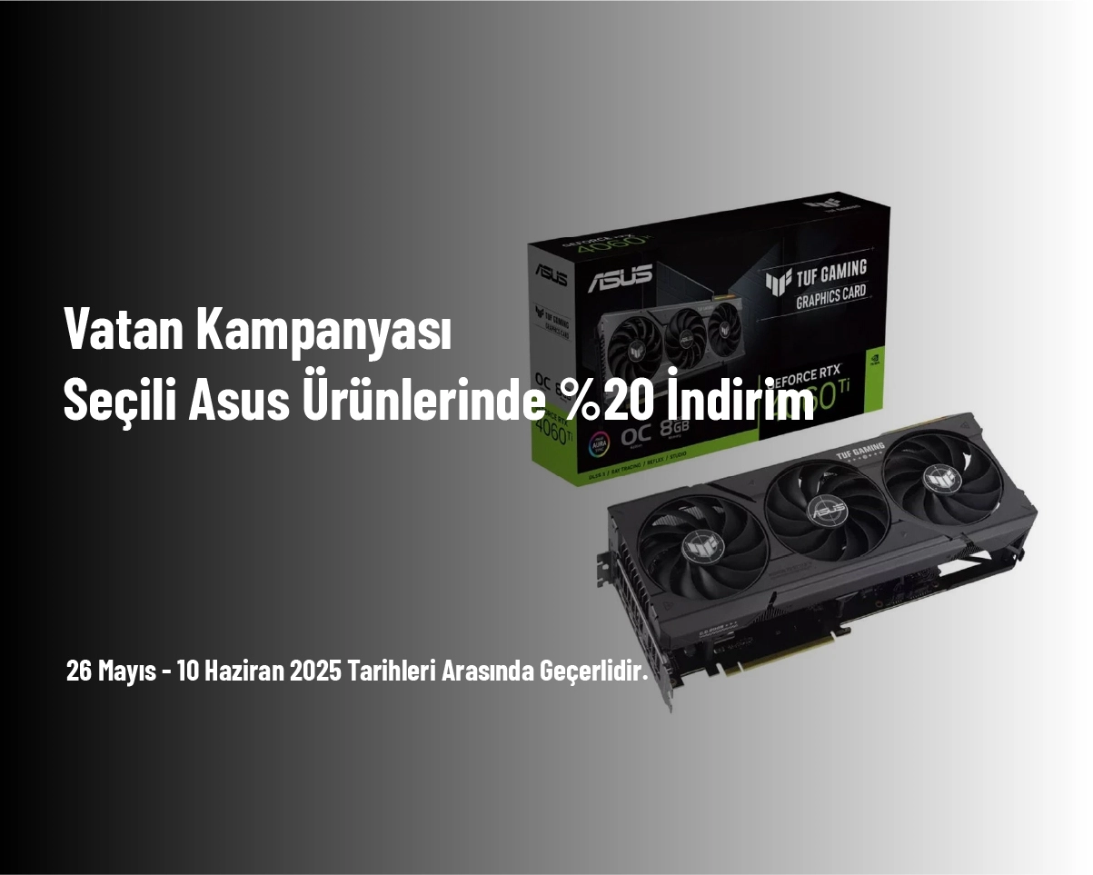 Vatan Kampanyası - Seçili Asus Ürünlerinde %20 İndirim Vatan Kampanyası - Seçili Asus Ürünlerinde %20 İndirim