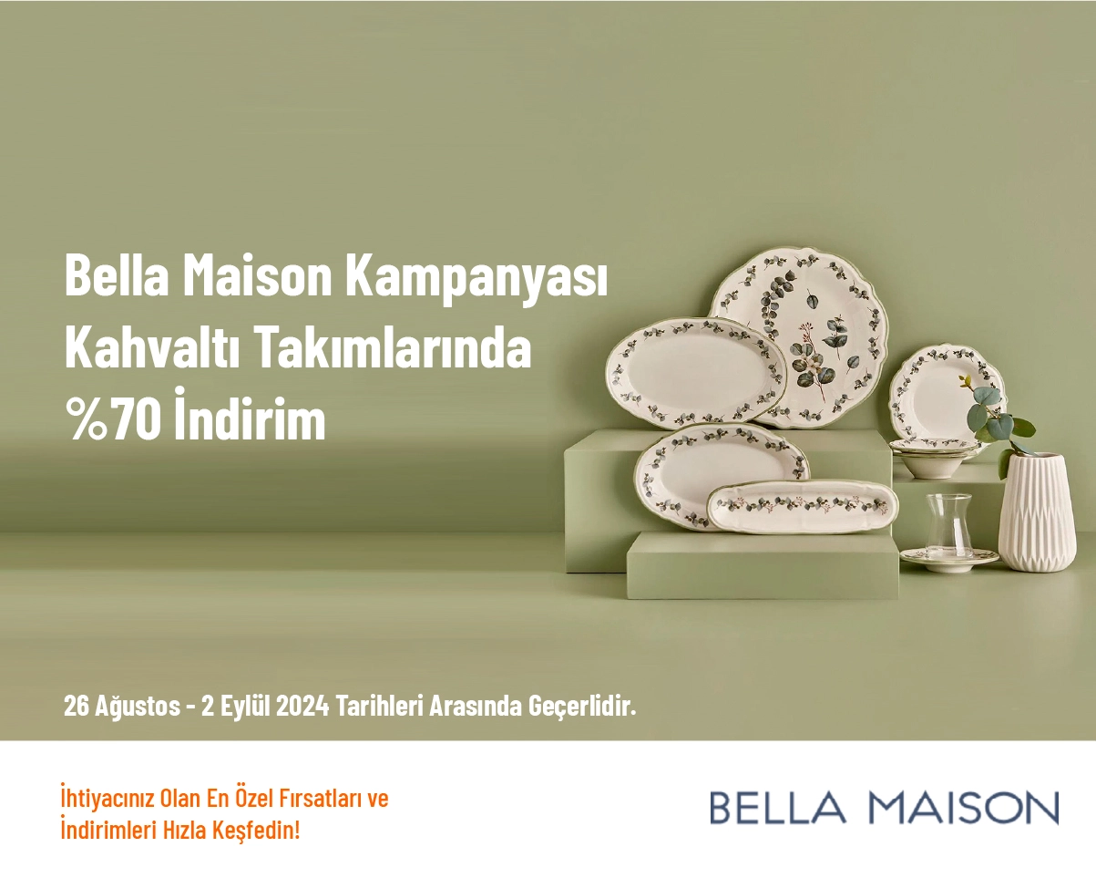 Bella Maison Kampanyası - Kahvaltı Takımlarında %70 İndirim