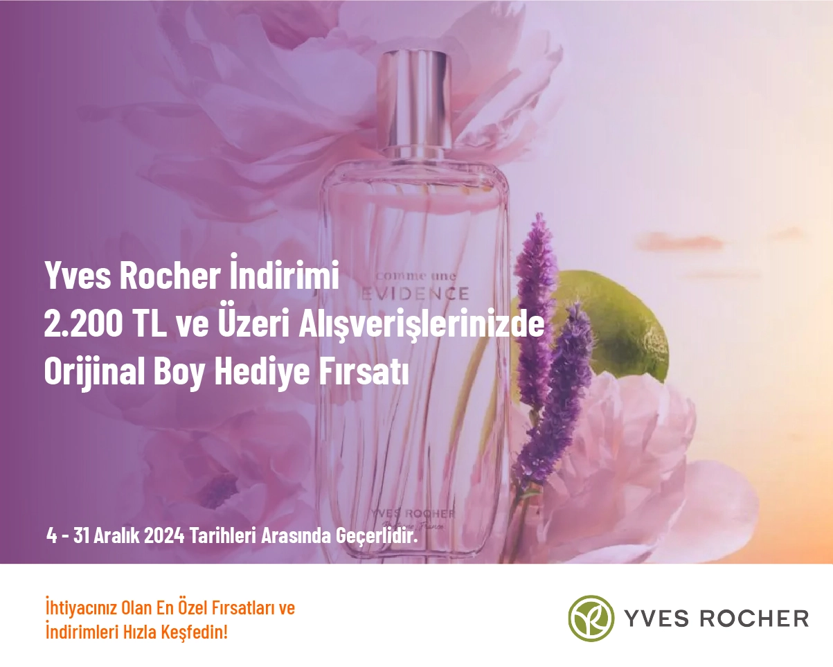 Yves Rocher İndirimi - 2.200 TL ve Üzeri Alışverişlerinizde Orijinal Boy Hediye Fırsatı