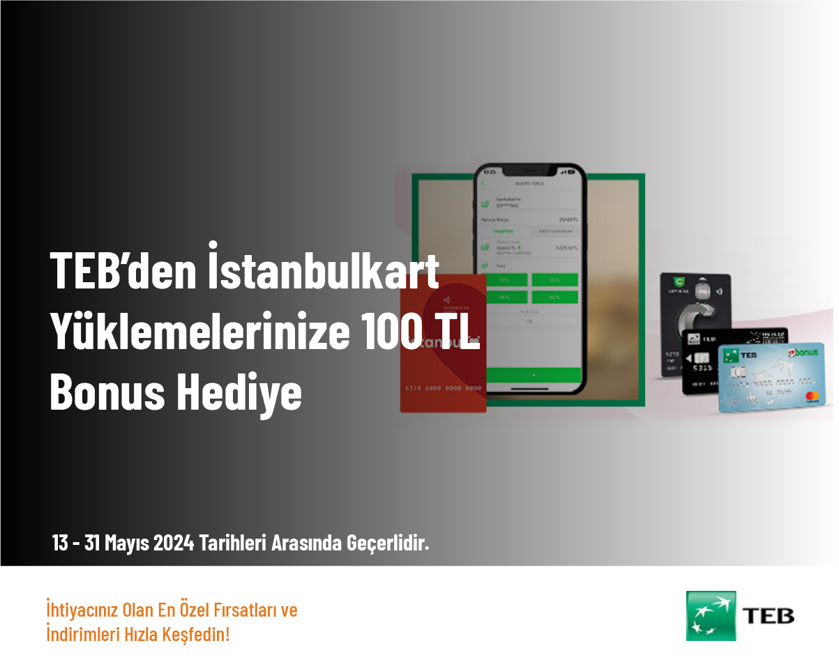 TEB’den İstanbulkart Yüklemelerinize 100 TL Bonus Hediye