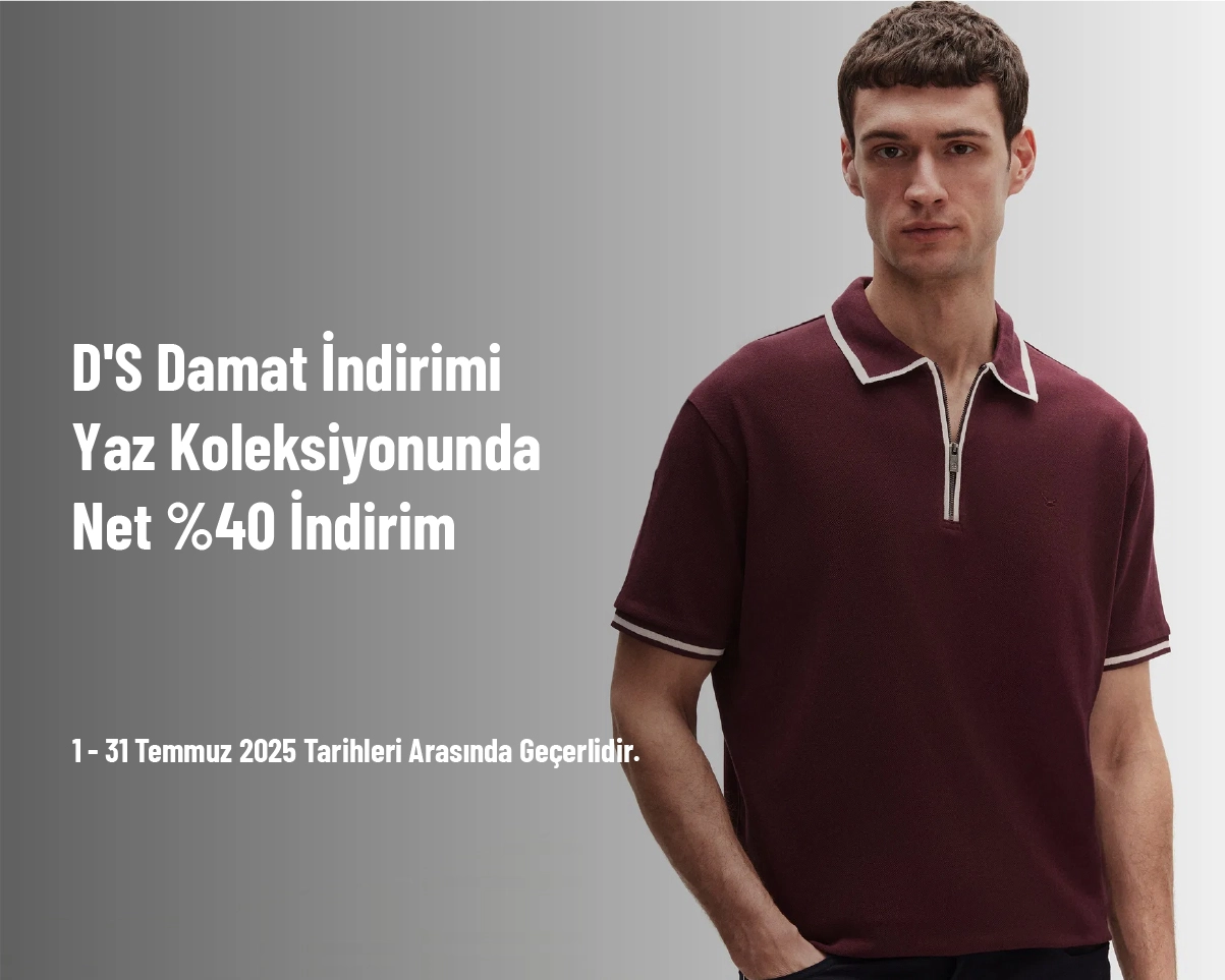 D'S Damat İndirimi - Yaz Koleksiyonunda Net %40 İndirim
