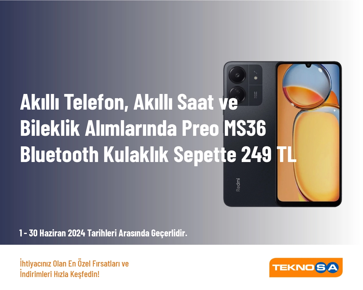 Teknosa İndirim - Akıllı Telefon, Akıllı Saat ve Bileklik Alımlarında Preo MS36 Bluetooth Kulaklık Sepette 249 TL