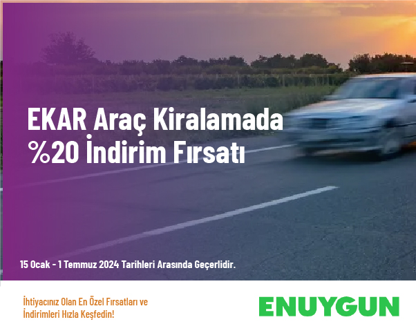 EKAR Araç Kiralamada %20 İndirim Fırsatı