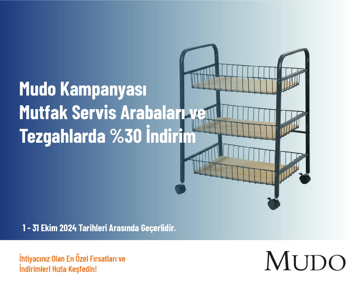 Mudo Kampanyası - Mutfak Servis Arabaları ve Tezgahlarda %30 İndirim