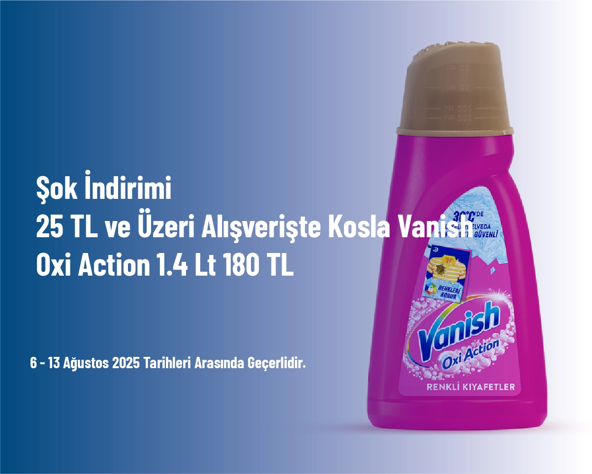 Şok İndirimi - 25 TL ve Üzeri Alışverişte Kosla Vanish Oxi Action 1.4 Lt 180 TL