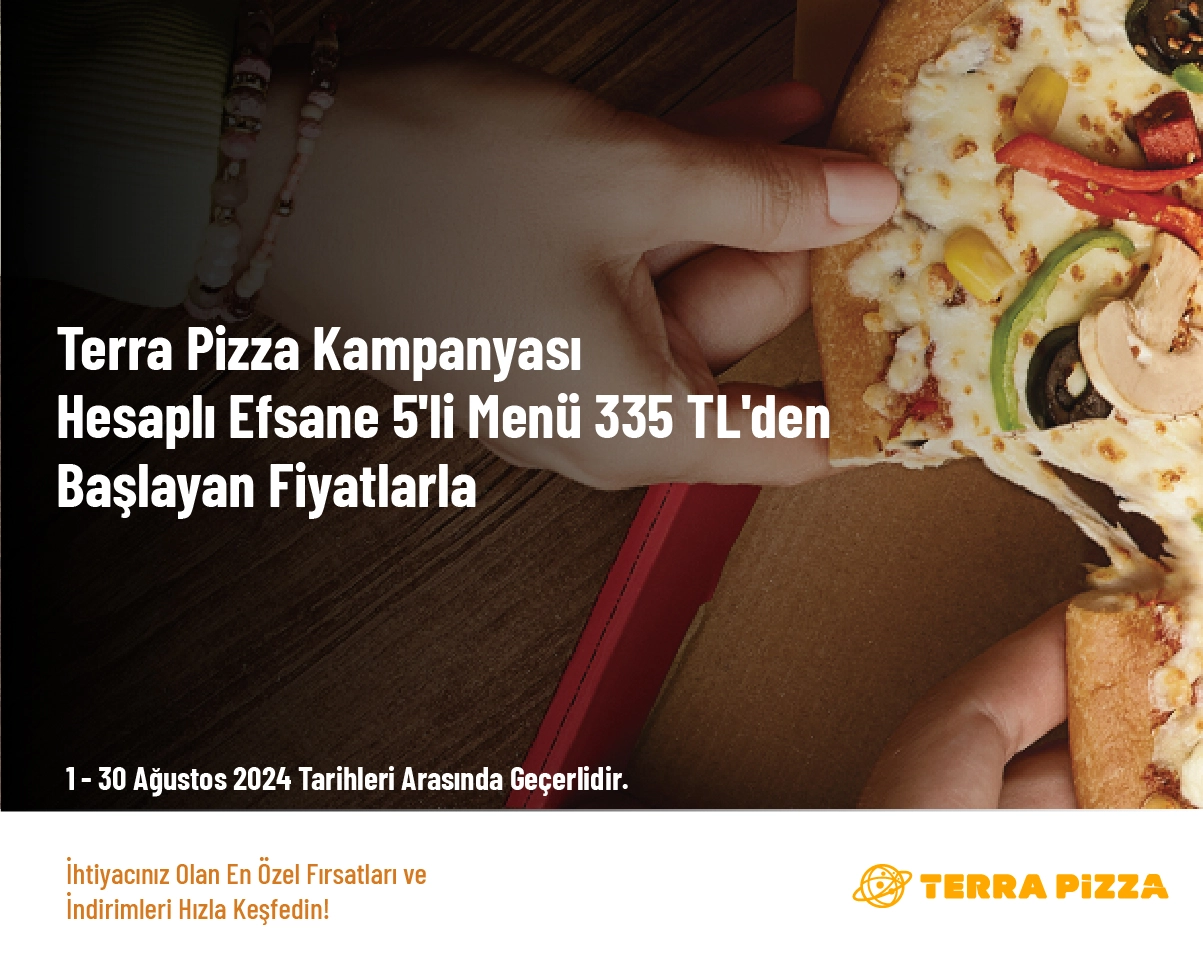 Terra Pizza Kampanyası - Hesaplı Efsane 5'li Menü 335 TL'den Başlayan Fiyatlarla