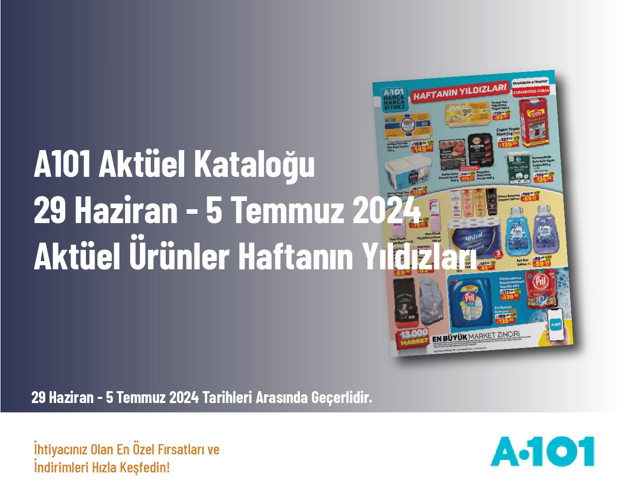 A101 Aktüel Kataloğu - 29 Haziran - 5 Temmuz 2024 Aktüel Ürünler Haftanın Yıldızları