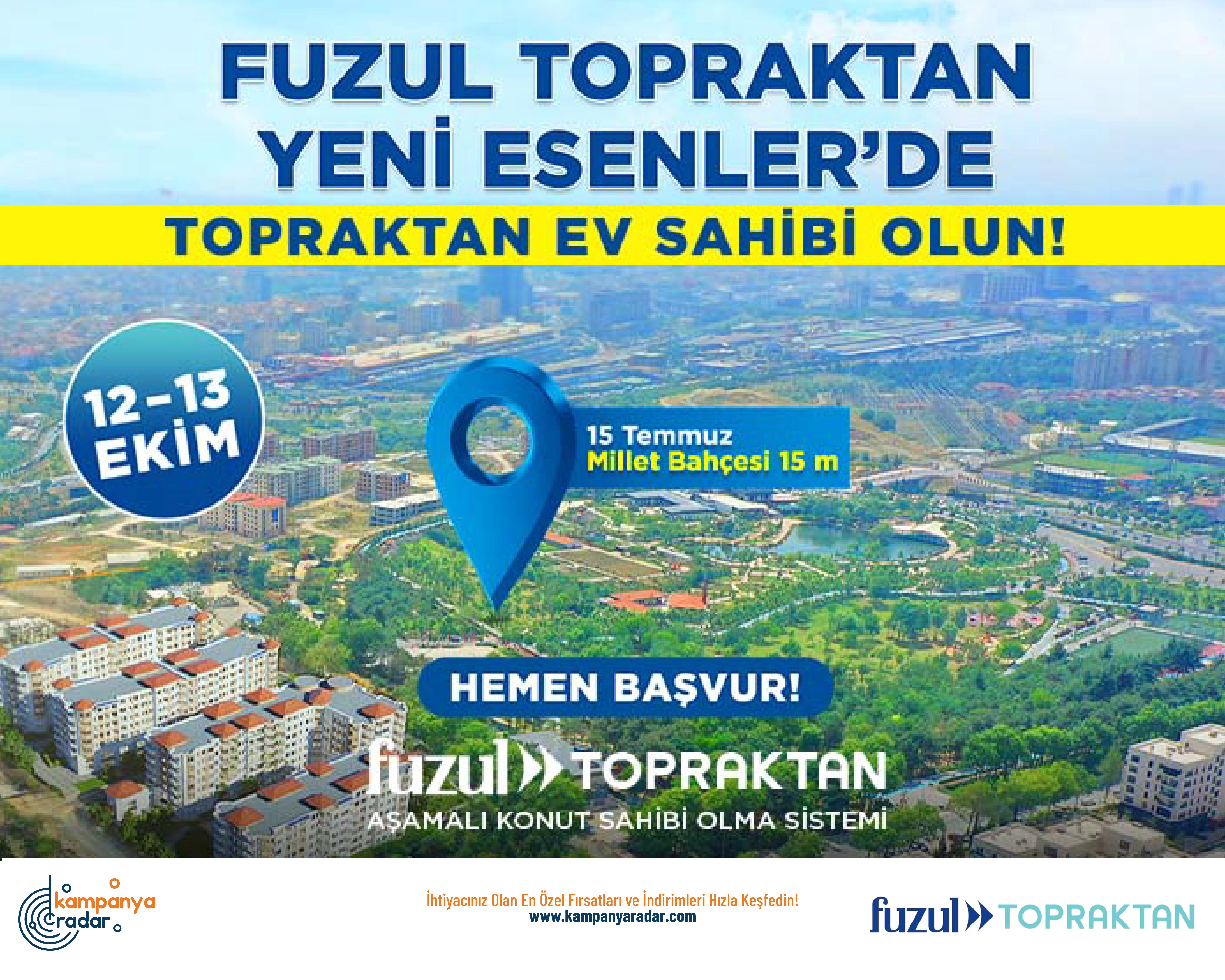 Fuzul Topraktan Yeni Esenler'de Topraktan Ev Sahibi Olun