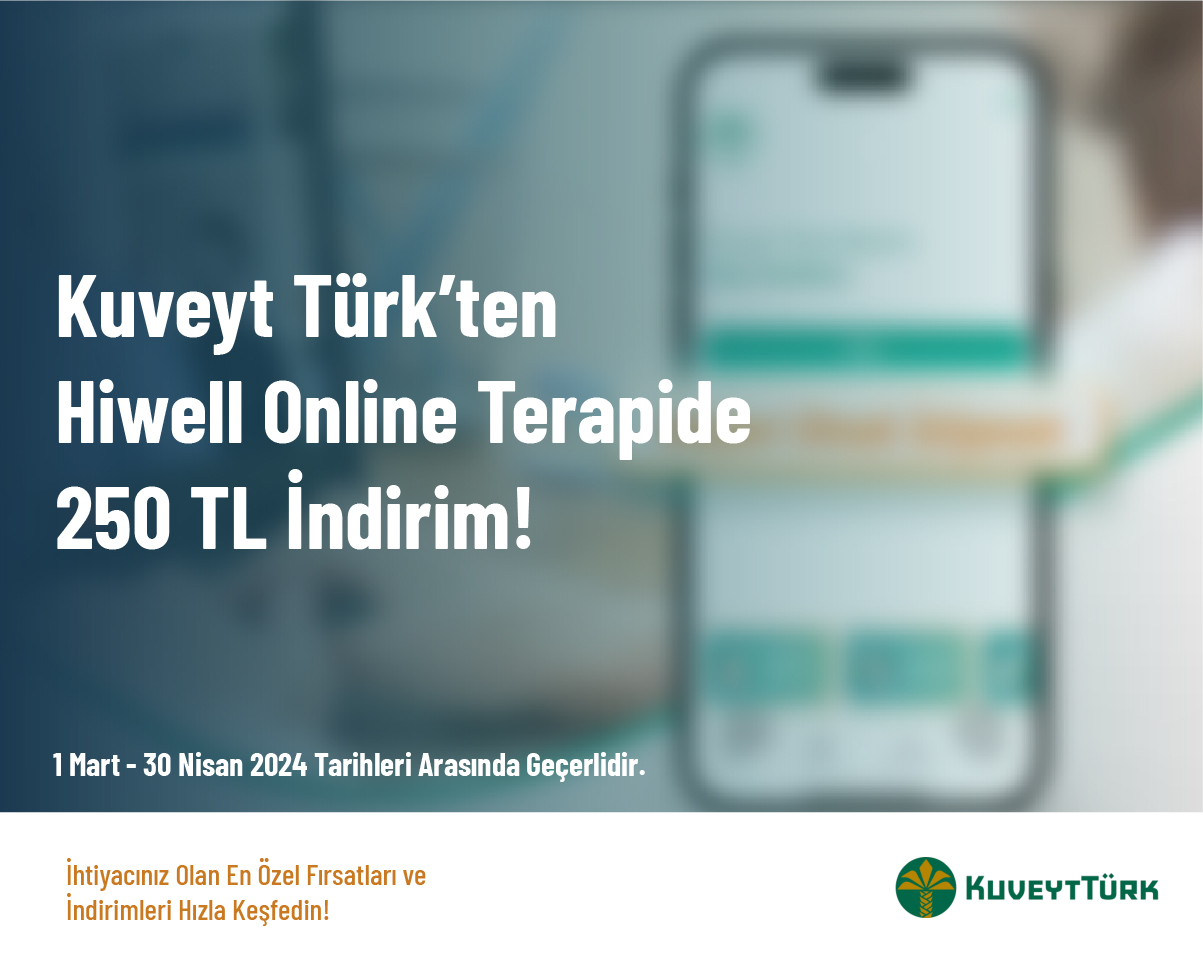 Kuveyt Türk’ten Hiwell Online Terapide 250 TL İndirim!