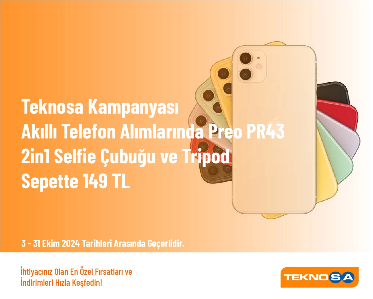 Teknosa Kampanyası - Akıllı Telefon Alımlarında Preo PR43 2in1 Selfie Çubuğu ve Tripod Sepette 149 TL