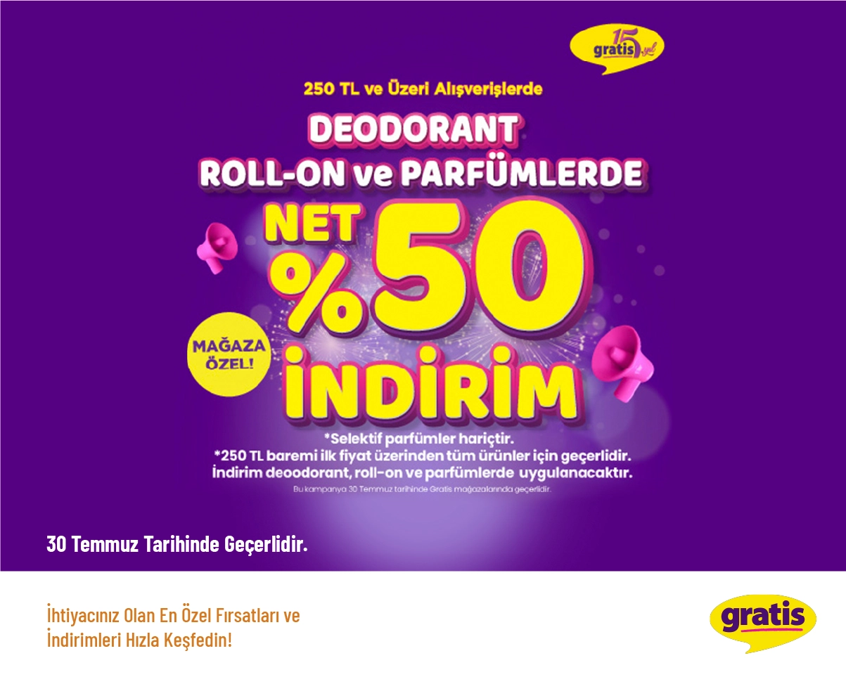 Büyük Gratis İndirimi - 250 TL Üzeri Deodorant, Roll-on ve Parfümlerde Mağazalara Özel Net %50 İndirim