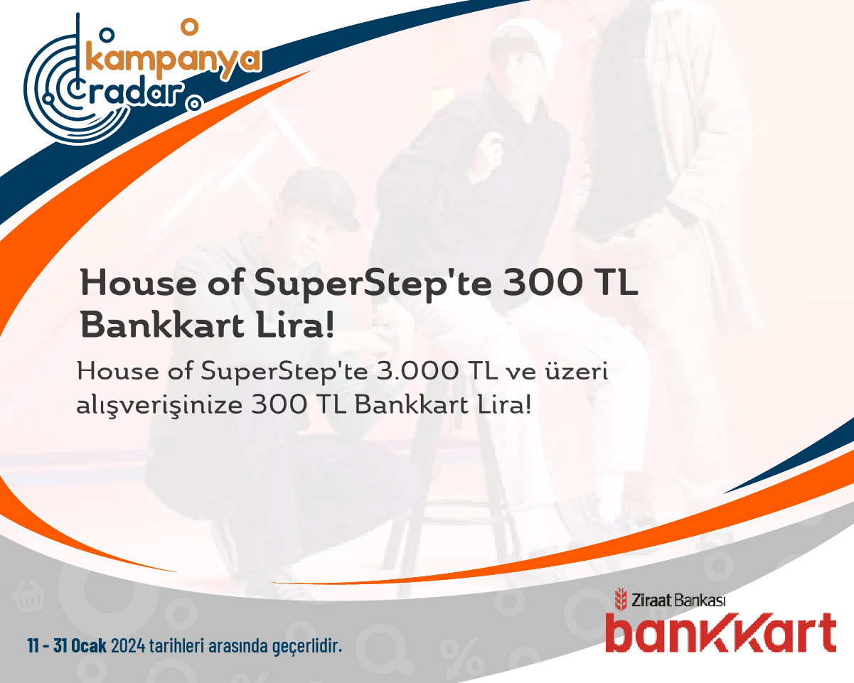 House of SuperStep'te 300 TL Bankkart Lira!