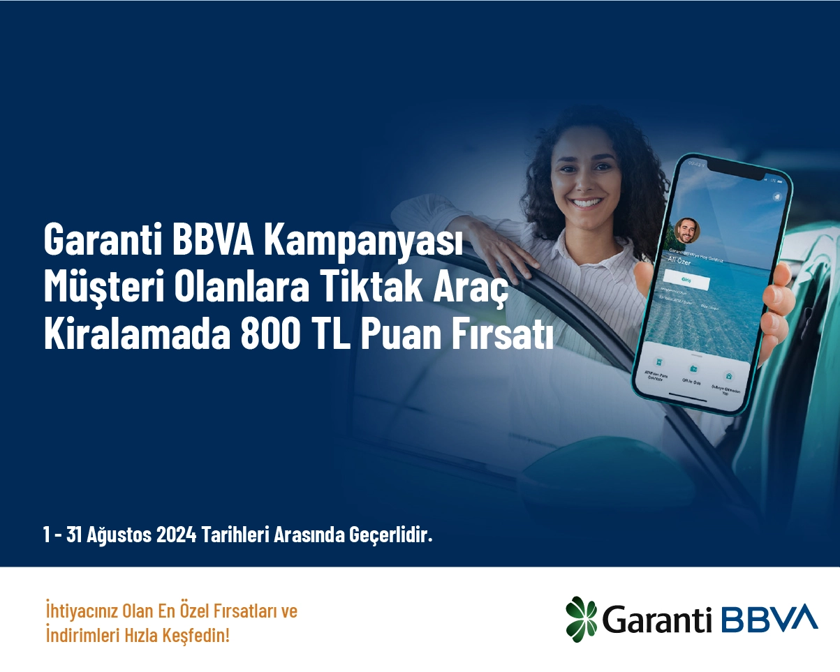 Garanti BBVA Kampanyası - Müşteri Olanlara Tiktak Araç Kiralamada 800 TL Puan Fırsatı