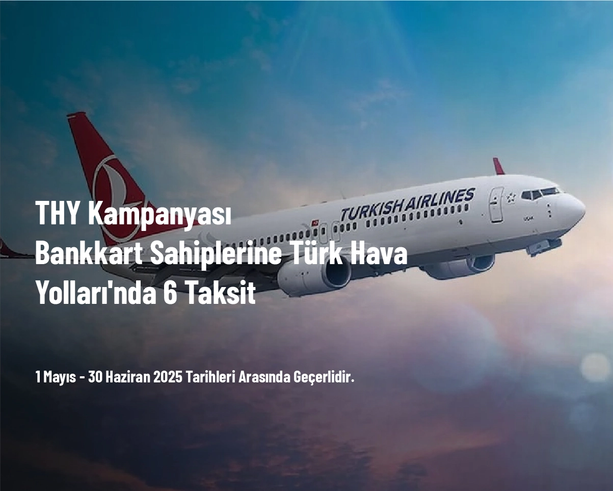 THY Kampanyası - Bankkart Sahiplerine Türk Hava Yolları'nda 6 Taksit THY Kampanyası - Bankkart Sahiplerine Türk Hava Yolları'nda 6 Taksit