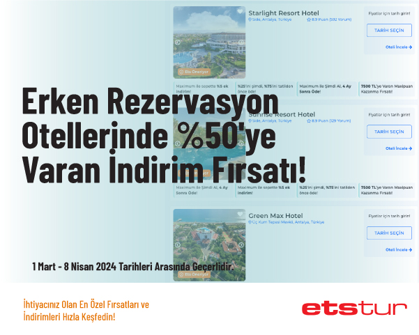 Erken Rezervasyon Otellerinde %50'ye Varan İndirim Fırsatı