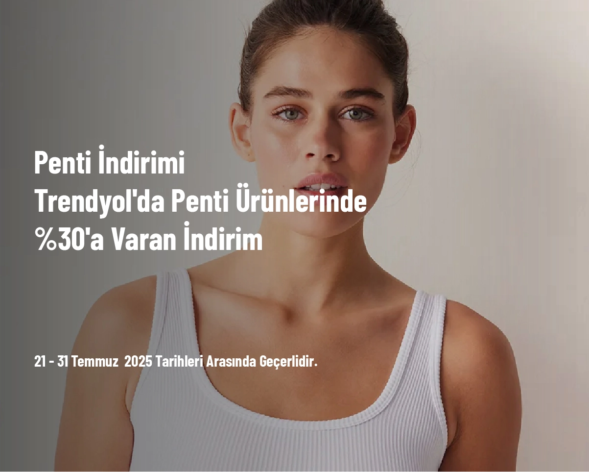 Penti İndirimi - Trendyol'da Penti Ürünlerinde %30'a Varan İndirim Penti İndirimi - Trendyol'da Penti Ürünlerinde %30'a Varan İndirim