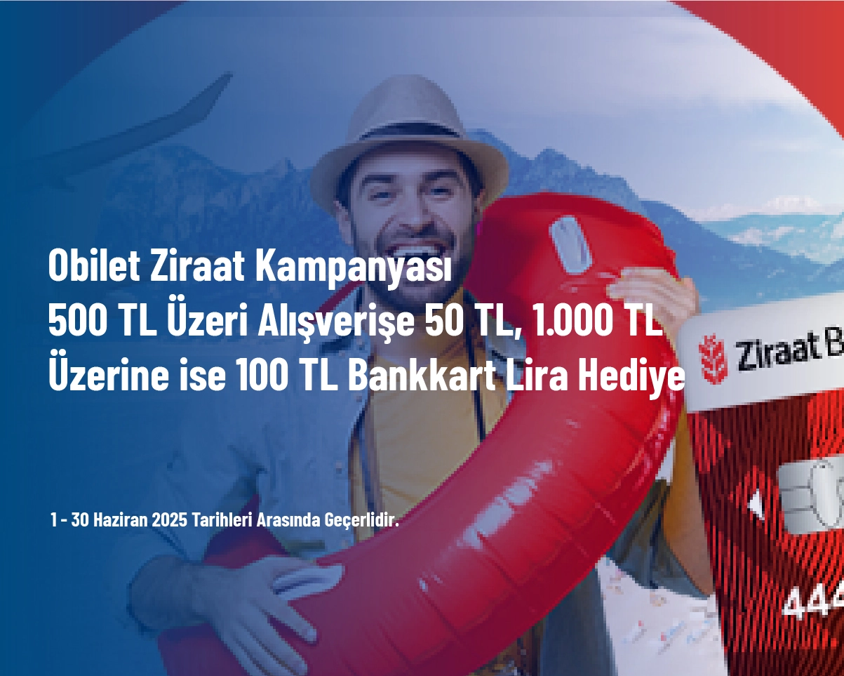 Obilet Ziraat Kampanyası - 500 TL Üzeri Alışverişe 50 TL, 1.000 TL Üzerine ise 100 TL Bankkart Lira Hediye Obilet Ziraat Kampanyası - 500 TL Üzeri Alışverişe 50 TL, 1.000 TL Üzerine ise 100 TL Bankkart Lira Hediye