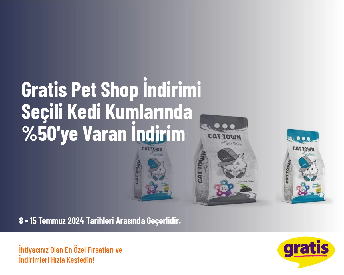 Gratis Pet Shop İndirimi - Seçili Kedi Kumlarında %50'ye Varan İndirim