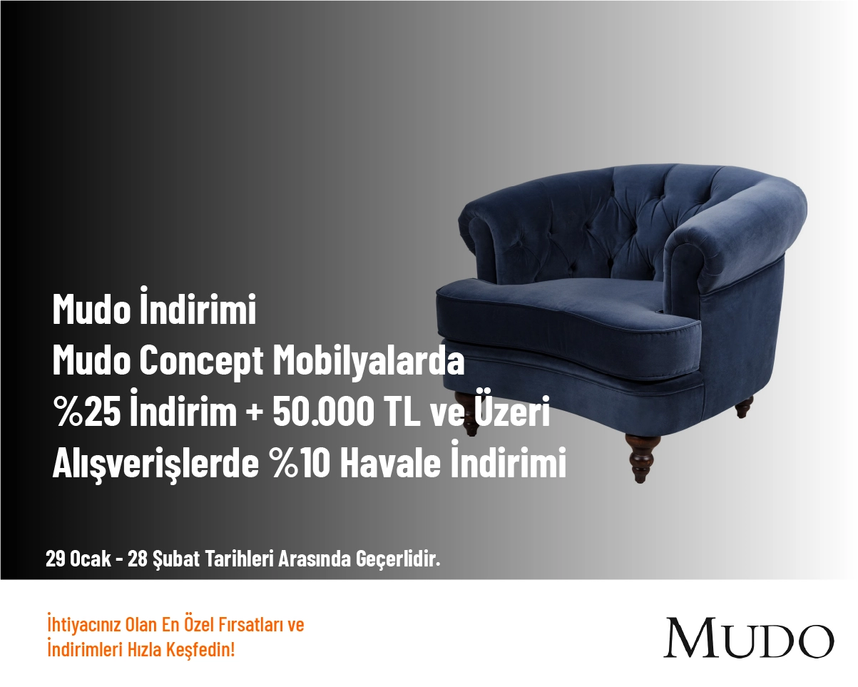 Mudo İndirimi - Mudo Concept Mobilyalarda %25 İndirim + 50.000 TL ve Üzeri Alışverişlerde %10 Havale İndirimi