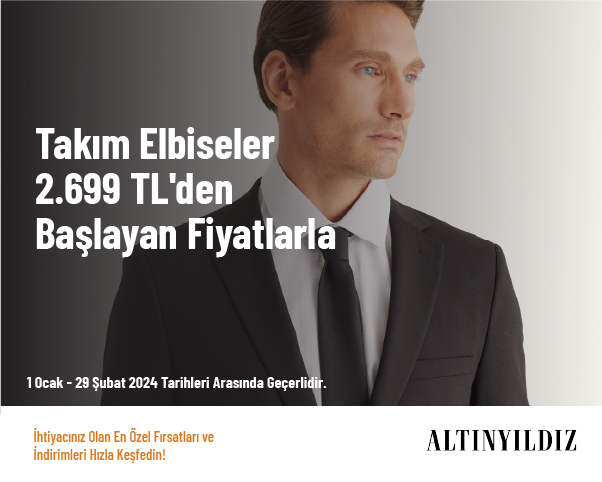 Takım Elbiseler 2.699 TL'den Başlayan Fiyatlarla