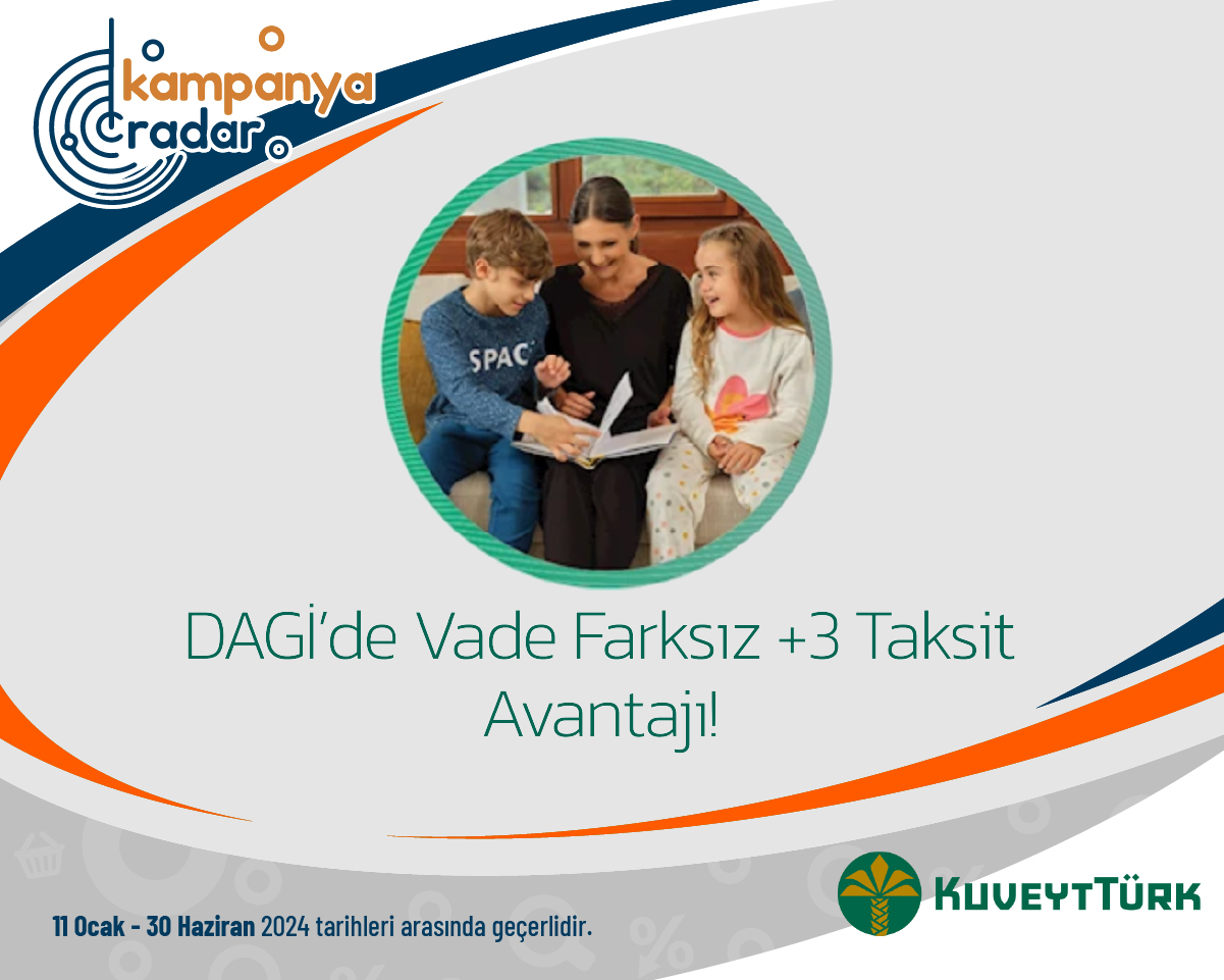 DAGİ’de Vade Farksız +3 Taksit Avantajı!