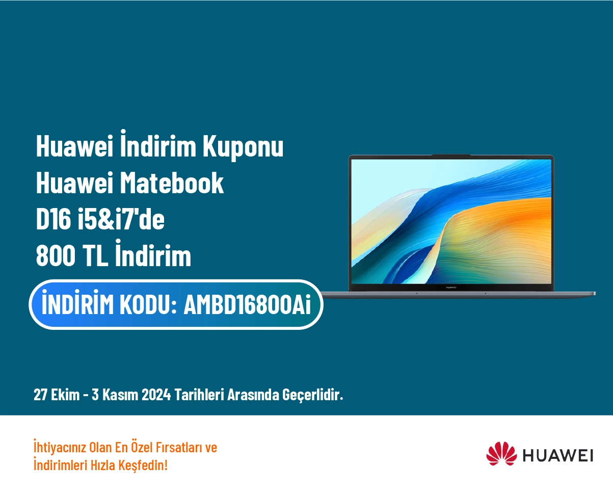 Huawei İndirim Kuponu - Huawei Matebook D16 i5&i7'de 800 TL İndirim