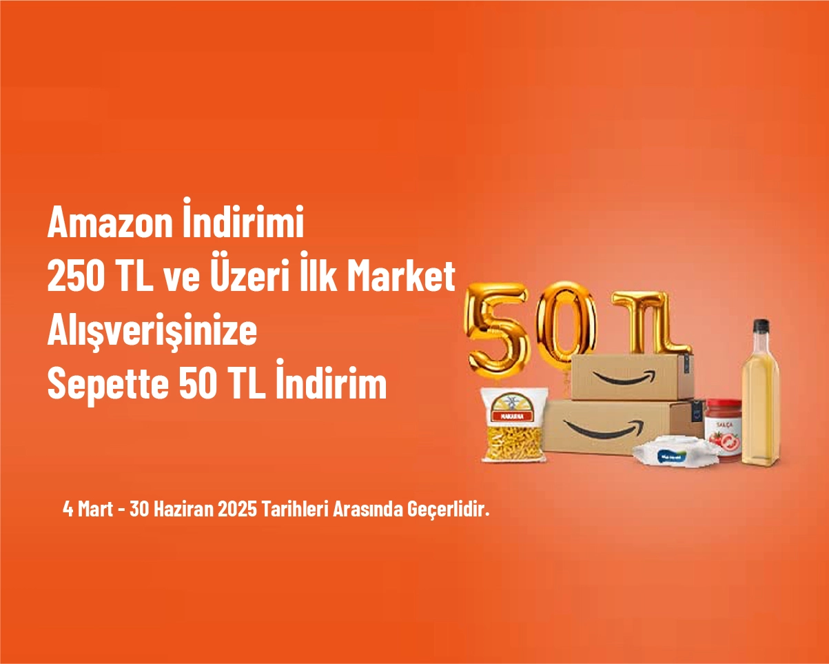 Amazon İndirimi - 250 TL ve Üzeri İlk Market Alışverişinize Sepette 50 TL İndirim Amazon İndirimi - 250 TL ve Üzeri İlk Market Alışverişinize Sepette 50 TL İndirim