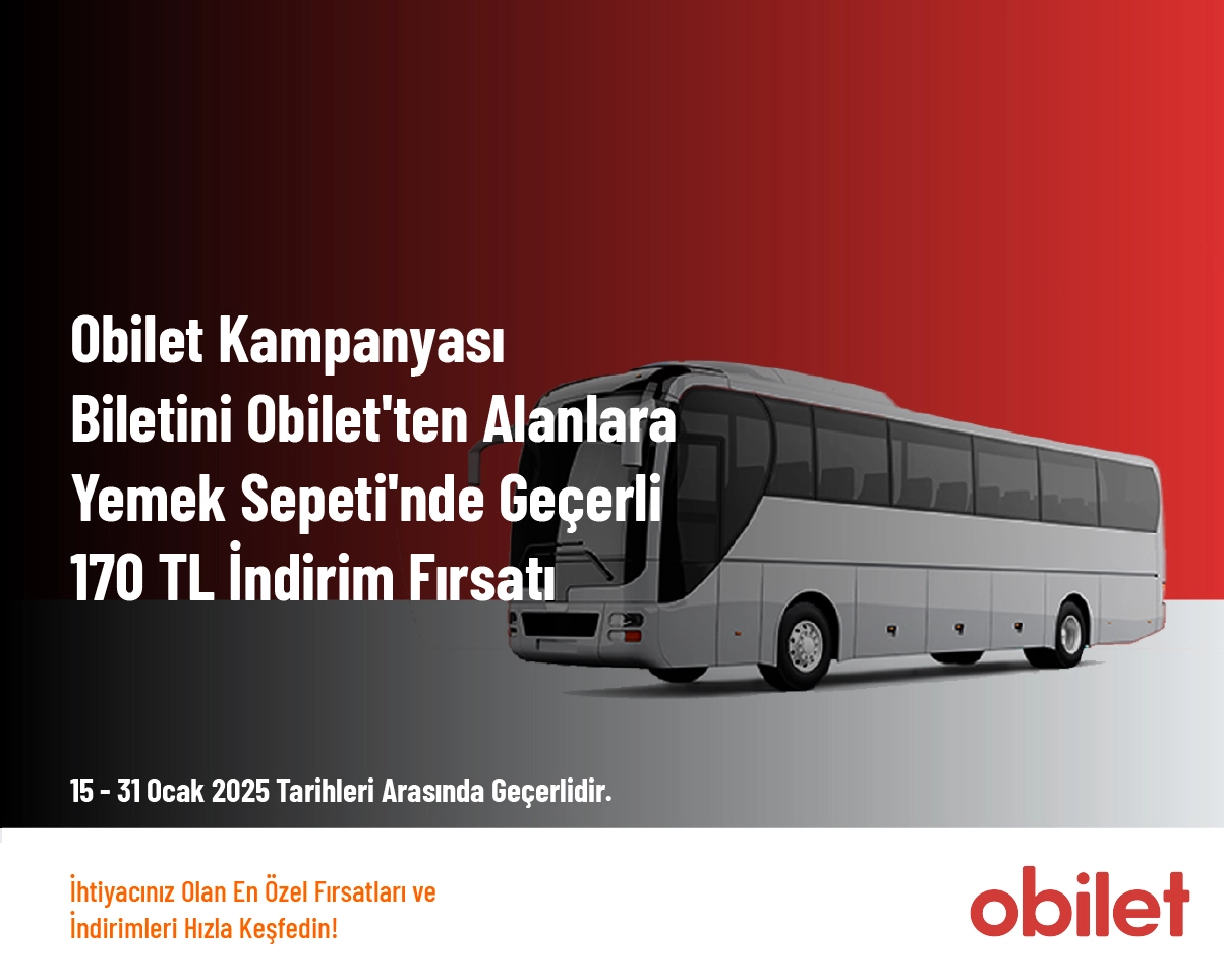 Obilet Kampanyası - Biletini Obilet'ten Alanlara Yemek Sepeti'nde Geçerli 170 TL İndirim Fırsatı