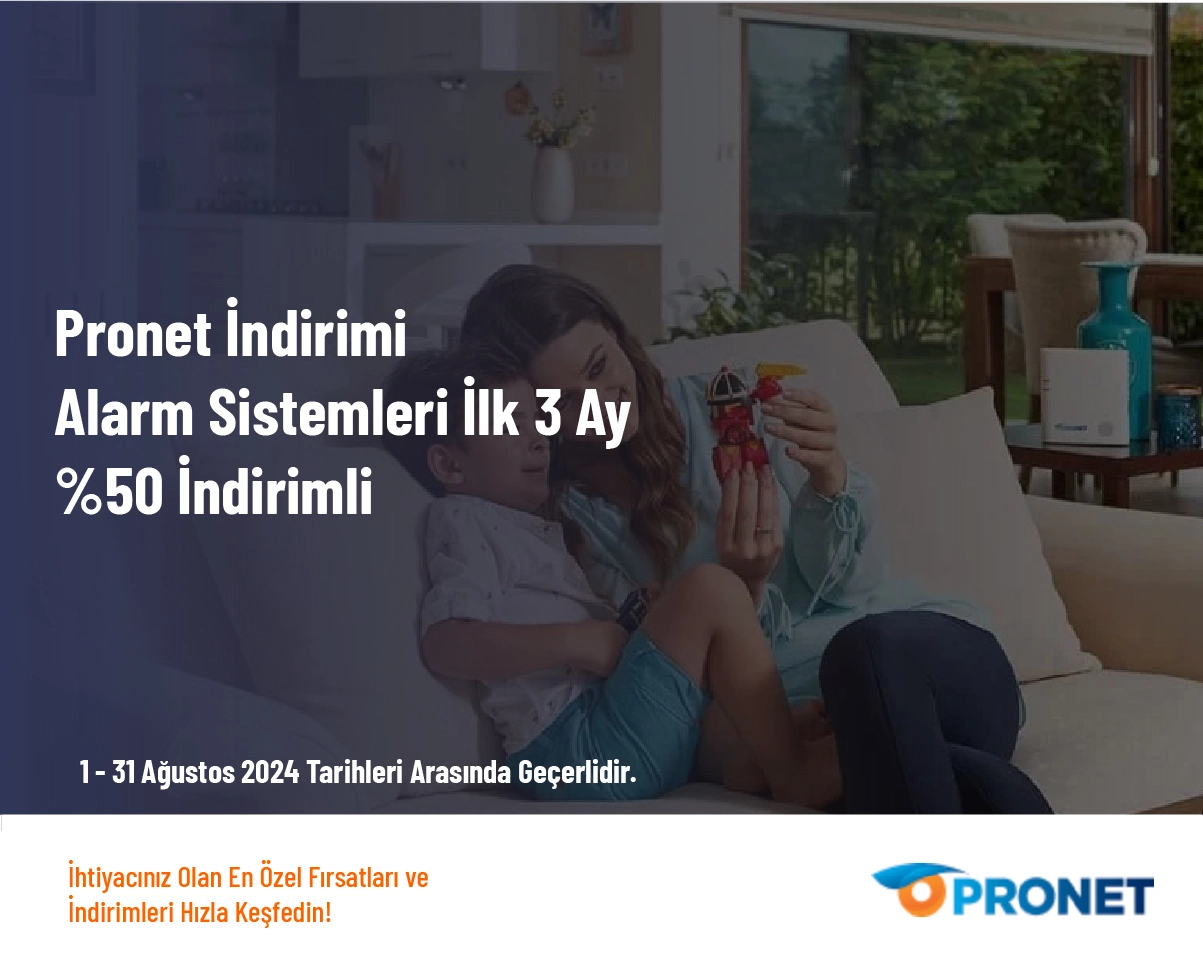 Pronet İndirimi - Alarm Sistemleri İlk 3 Ay %50 İndirimli