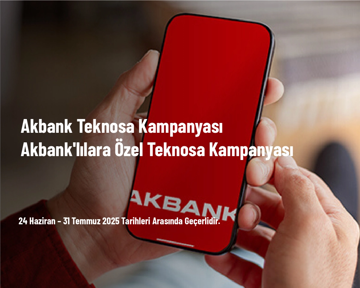 Akbank Teknosa Kampanyası - Akbank'lılara Özel Teknosa Kampanyası Akbank Teknosa Kampanyası - Akbank'lılara Özel Teknosa Kampanyası