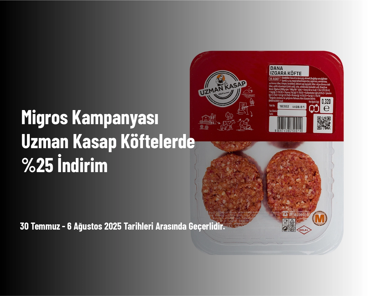 Migros Kampanyası - Uzman Kasap Köftelerde %25 İndirim Migros Kampanyası - Uzman Kasap Köftelerde %25 İndirim
