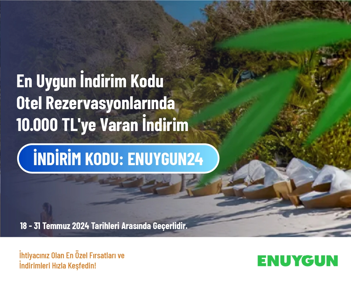 En Uygun İndirim Kodu - Otel Rezervasyonlarında 10.000 TL'ye Varan İndirim