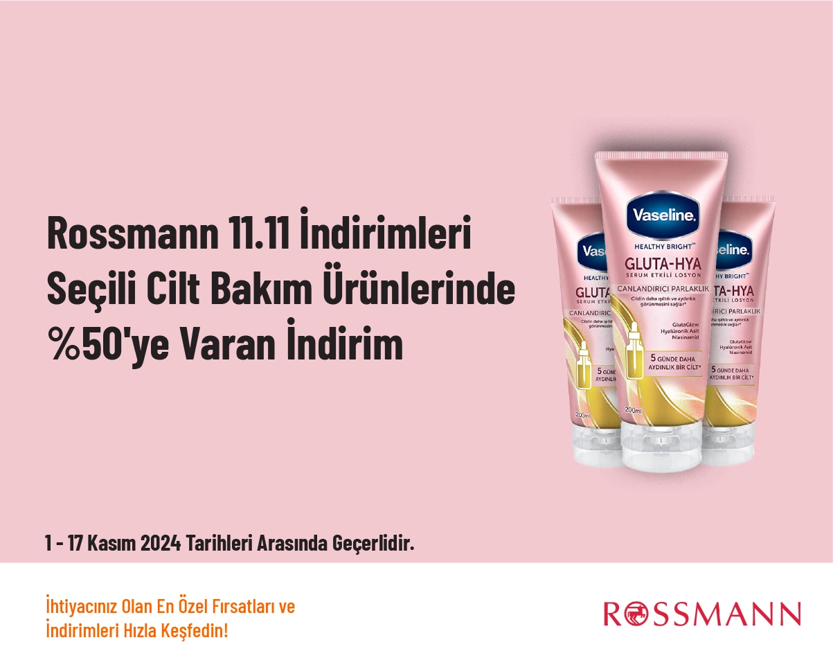 Rossmann 11.11 İndirimleri - Seçili Cilt Bakım Ürünlerinde %50'ye Varan İndirim