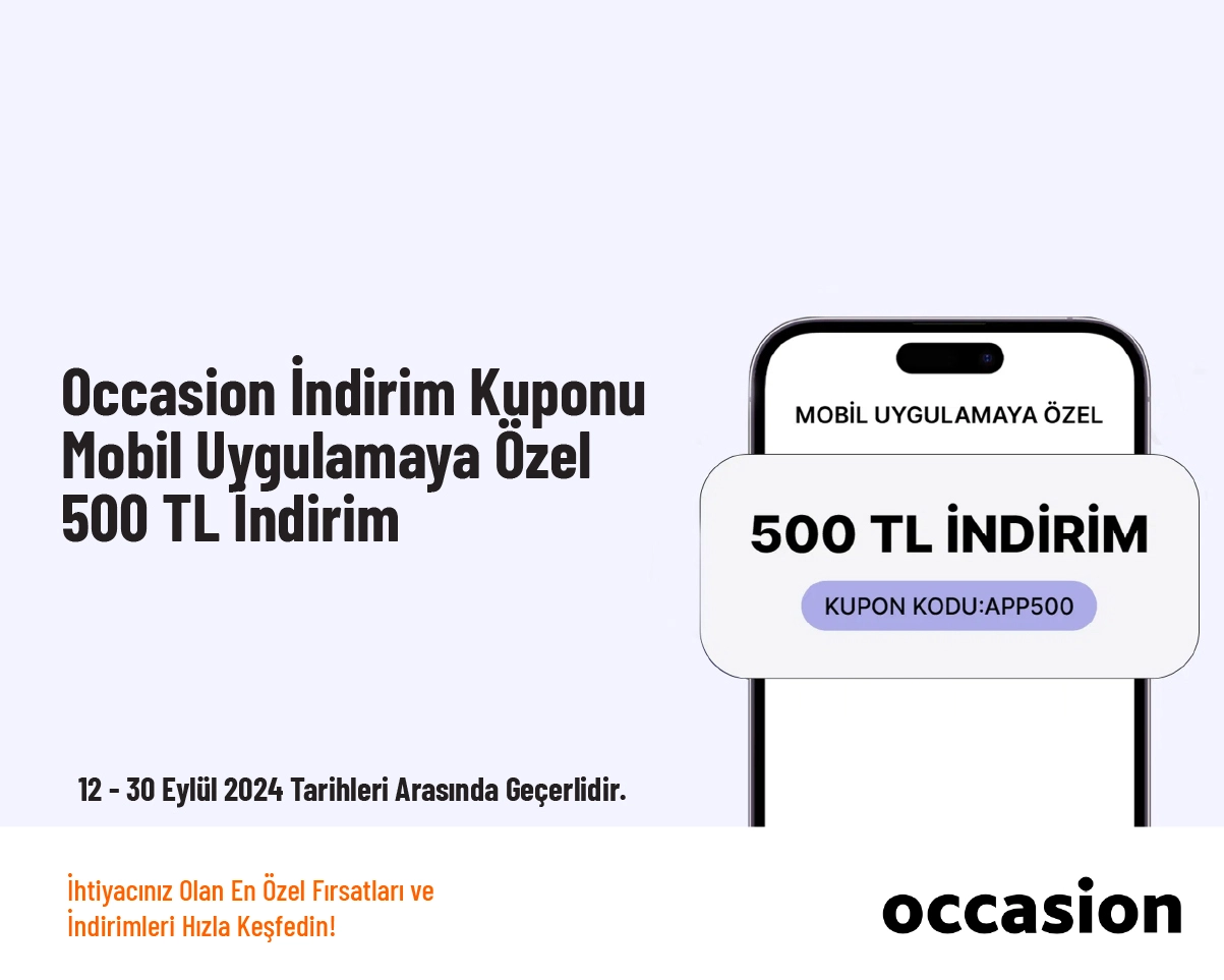 Occasion İndirim Kuponu - Mobil Uygulamaya Özel 500 TL İndirim