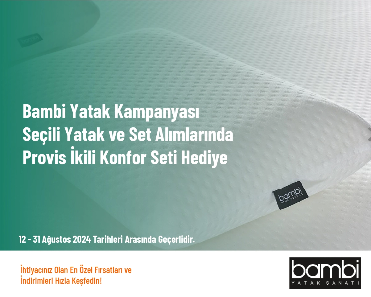 Bambi Yatak Kampanyası - Seçili Yatak ve Set Alımlarında Provis İkili Konfor Seti Hediye