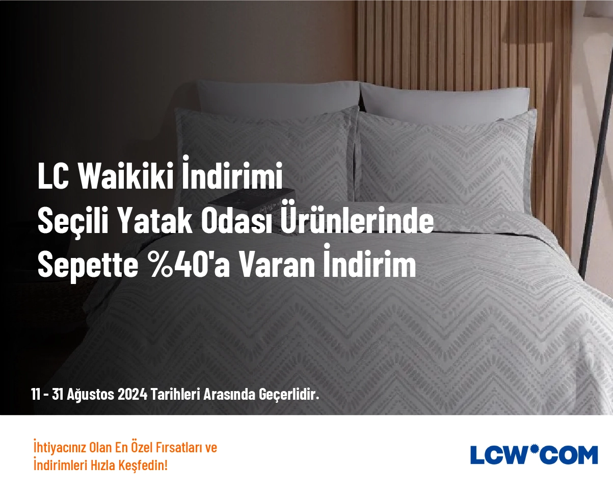 LC Waikiki İndirimi - Seçili Yatak Odası Ürünlerinde Sepette %40'a Varan İndirim