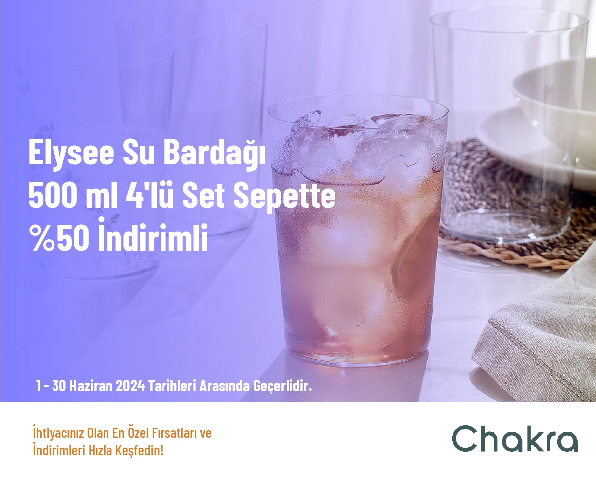 Chakra İndirim - Elysee Su Bardağı 500 ml 4'lü Set Sepette %50 İndirimli