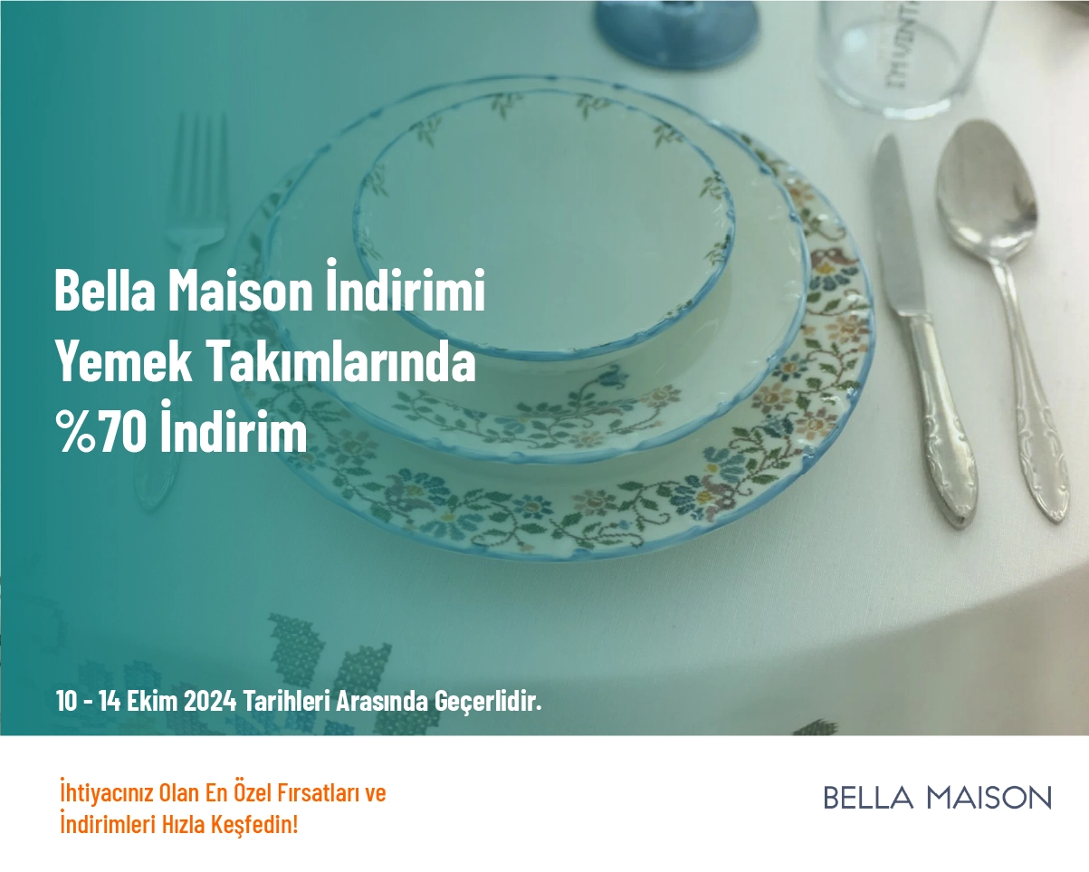 Bella Maison İndirimi - Yemek Takımlarında %70 İndirim