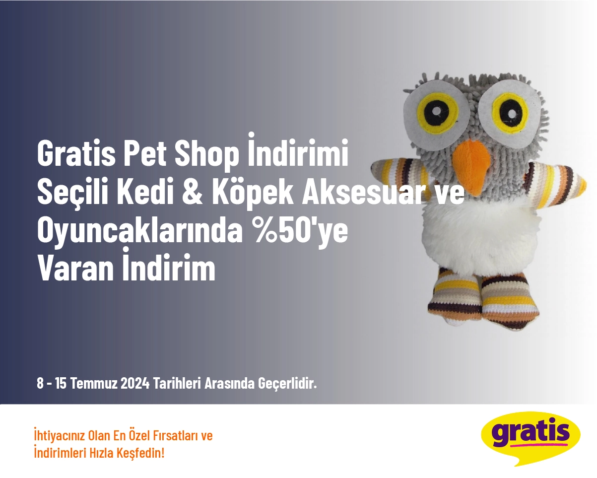 Gratis Pet Shop İndirimi - Seçili Kedi & Köpek Aksesuar ve Oyuncaklarında %50'ye Varan İndirim