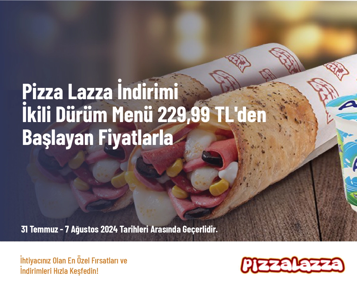 Pizza Lazza İndirimi - İkili Dürüm Menü 229,99 TL'den Başlayan Fiyatlarla