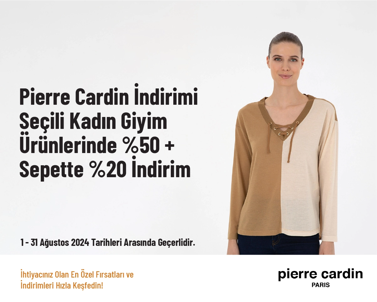 Pierre Cardin İndirimi - Seçili Kadın Giyim Ürünlerinde %50 + Sepette %20 İndirim